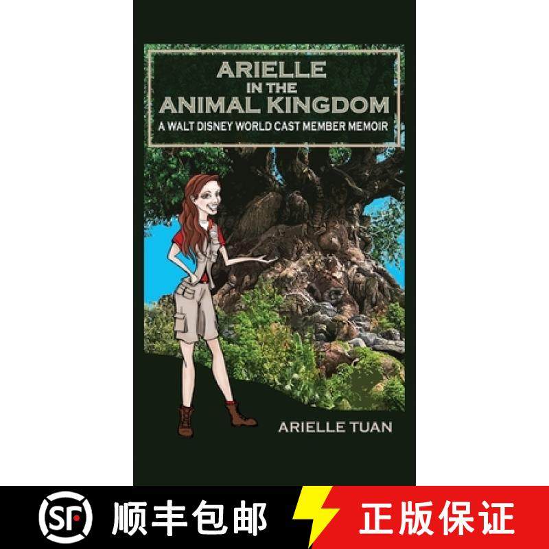 【3-4周达】Arielle in the Animal Kingdom: A Walt Disney World Cast Member Memoir [9798896092698]