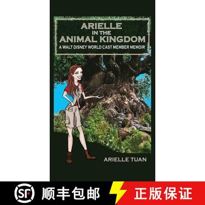 【3-4周达】Arielle in the Animal Kingdom: A Walt Disney World Cast Member Memoir [9798896092698]