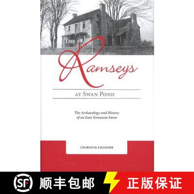 【3-4周达】The Ramseys at Swan Pond: The Archaeology and History of an East Tennessee Farm [9781572336094]