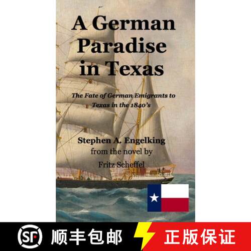 【3-4周达】精装 A German Paradise in Texas: The Fate of German Emigrants to Texas in the 1840's [9781647641726]