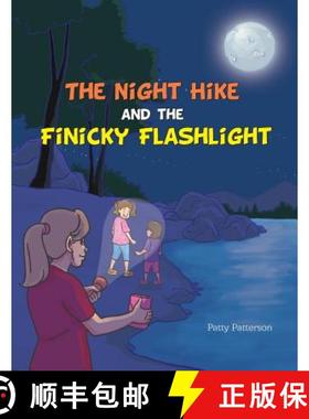 预订 The Night Hike and the Finicky Flashlight [9781643180038]