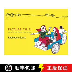 预订 Picture This! – Painting the Women′s Movement [9789381017685]