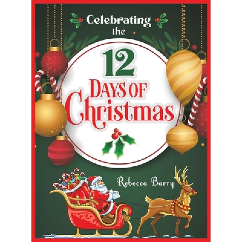 预订 celebrating the 12 days of christmas [9781645369165]