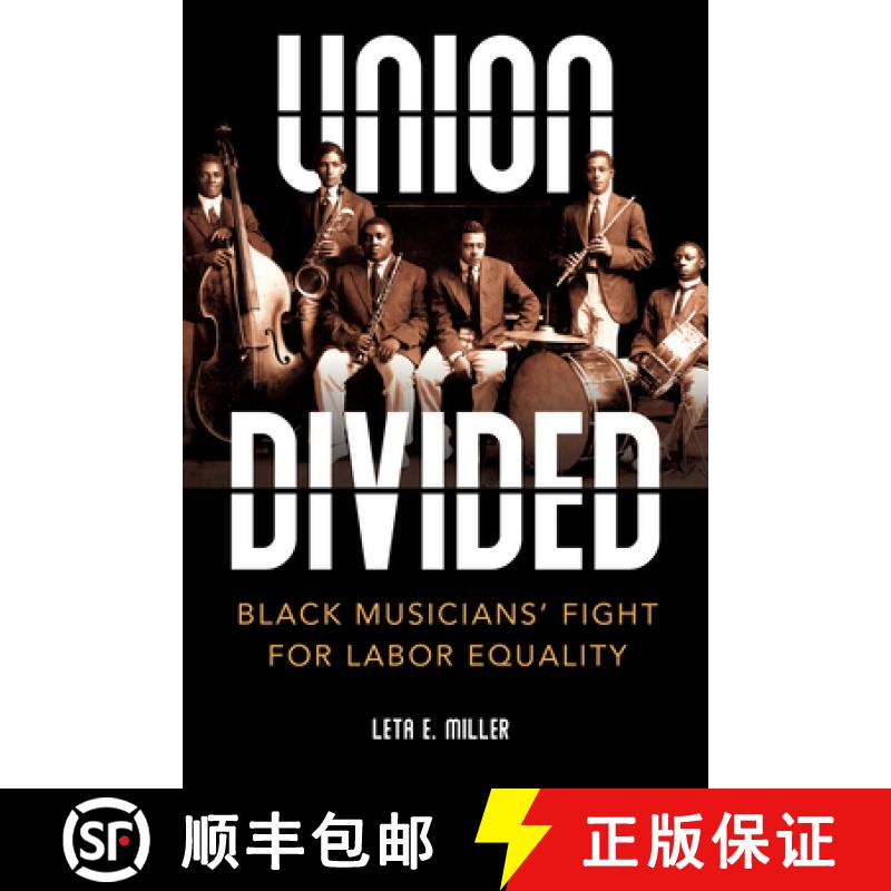 【3-4周达】Union Divided: Black Musicians' Fight for Labor Equality [9780252087677]