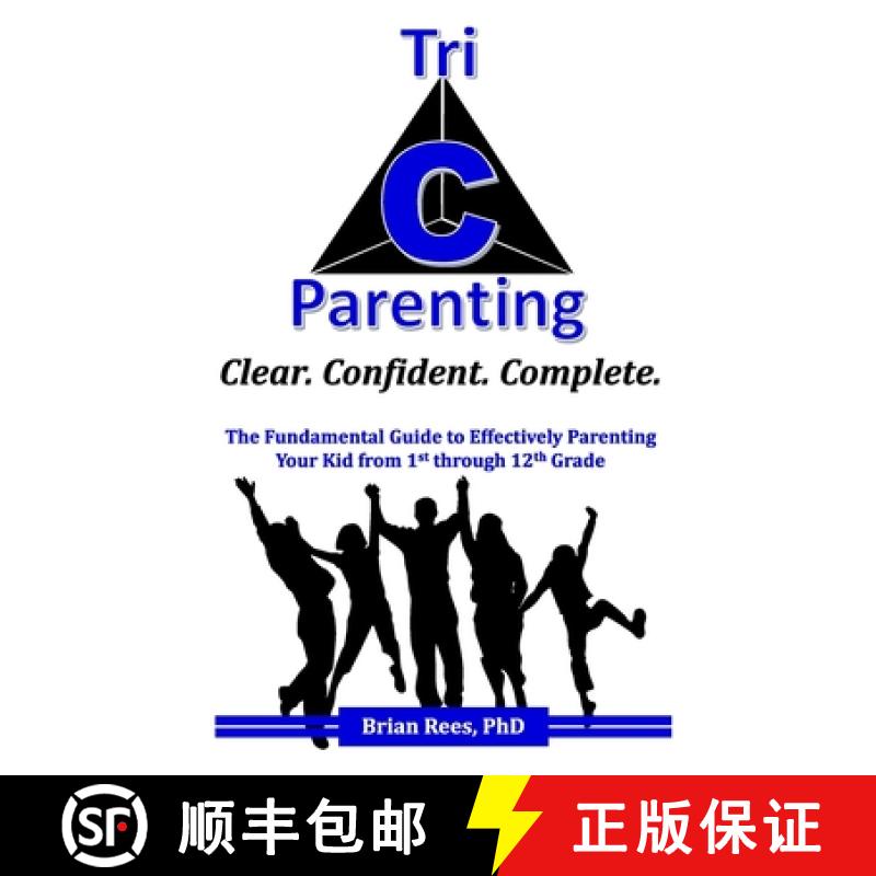 【3-4周达】Tri-C Parenting: The Fundamental Guide to Effectively Parenting Your 1st Through 12th Grader. [9781736758410]