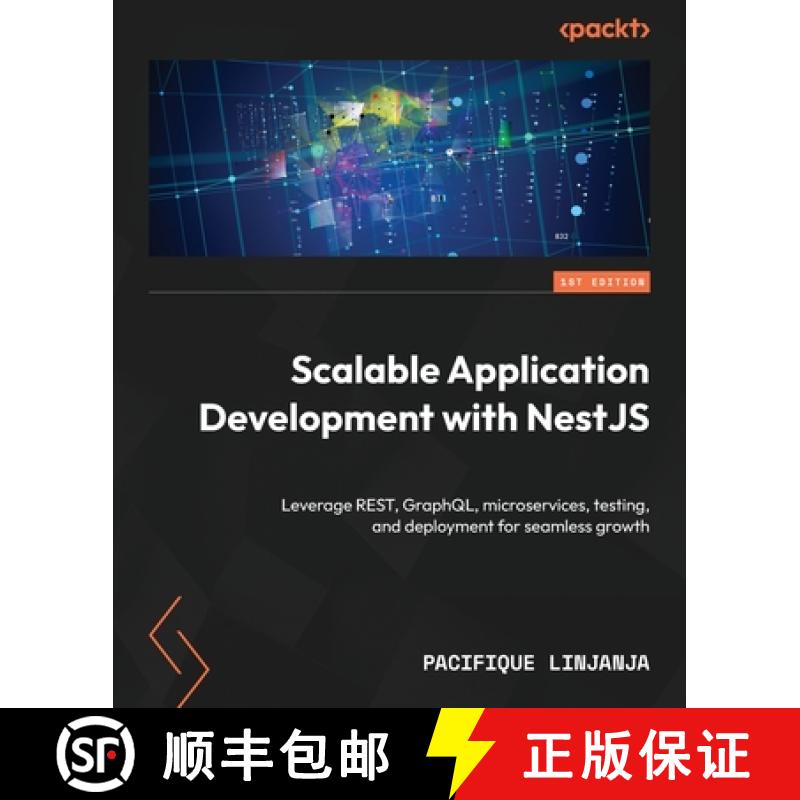 预订 Scalable Application Development with NestJS: Leverage REST, GraphQL, microservices, testing, an... [9781835468609]
