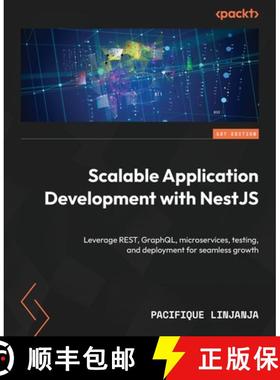 预订 Scalable Application Development with NestJS: Leverage REST, GraphQL, microservices, testing, an... [9781835468609]