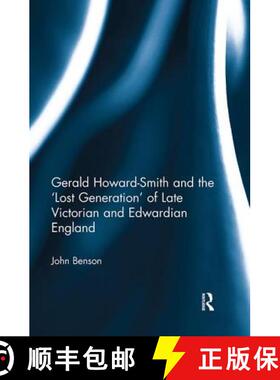 【3-4周达】Gerald Howard-Smith and the 'Lost Generation' of Late Victorian and Edwardian England [9781138329683]