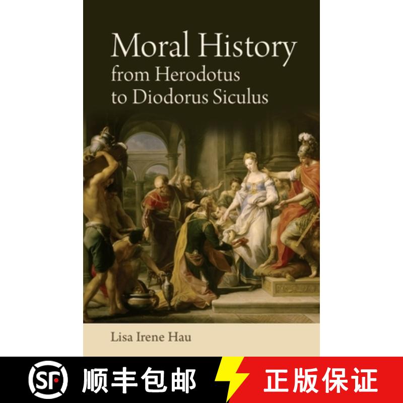 【3-4周达】Moral History from Herodotus to Diodorus Siculus [9781474411073]