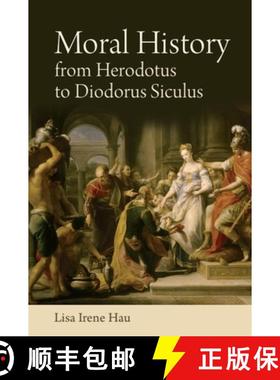 【3-4周达】Moral History from Herodotus to Diodorus Siculus [9781474411073]