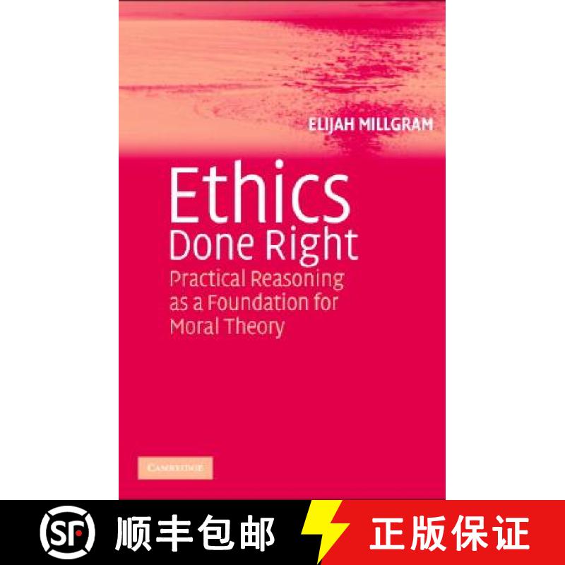 【3-4周达】Ethics Done Right: Practical Reasoning as a Foundation for Moral Theory [9780521548267]