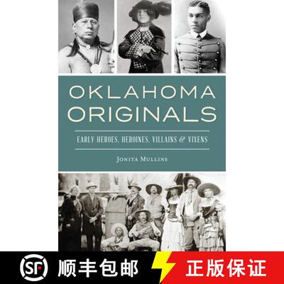 【3-4周达】Oklahoma Originals: Early Heroes, Heroines, Villains and Vixens [9781467143523]