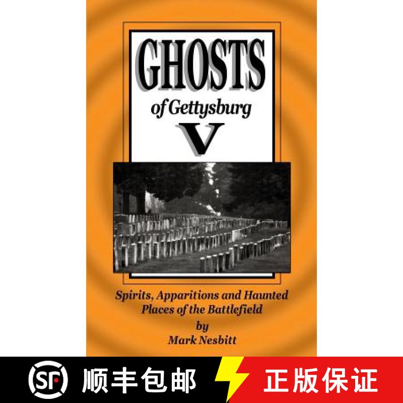 【3-4周达】Ghosts of Gettysburg V: Spirits, Apparitions and Haunted Places on the Battlefield [9780975283677]