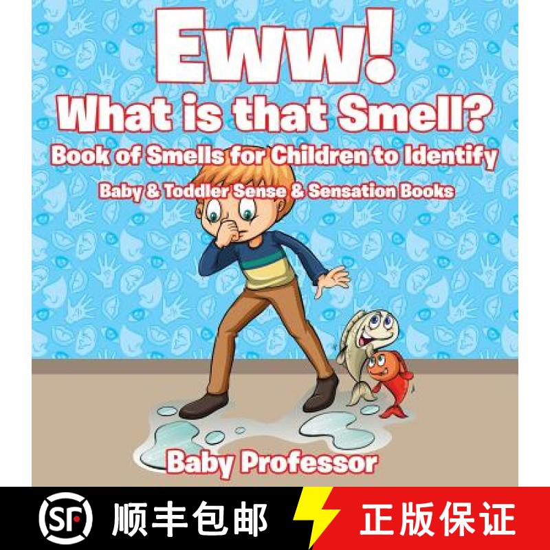 【3-4周达】Eww! What is that Smell? Book of Smells for Children to Identify - Baby & Toddler Sense & ... [9781683267812]