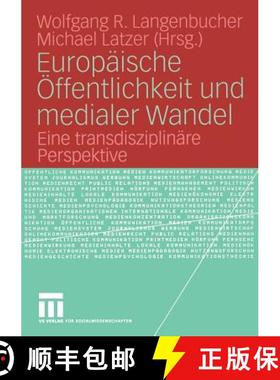 【3-4周达】Europäische Öffentlichkeit und medialer Wandel : Eine transdisziplinäre Perspektive [9783531145976]