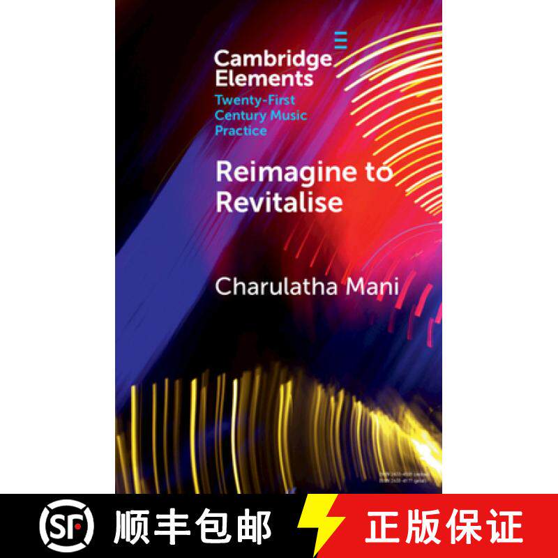 【3-4周达】Reimagine to Revitalise: New Approaches to Performance Practices Across Cultures [9781108829731]
