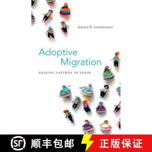 Raising Adoptive 9780822355076 预订 Spain Latinos Migration