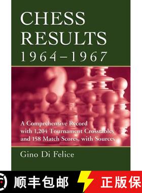 【3-4周达】Chess Results, 1964-1967 : A Comprehensive Record with 1,204 Tournament Crosstables and 15... [9780786475735]