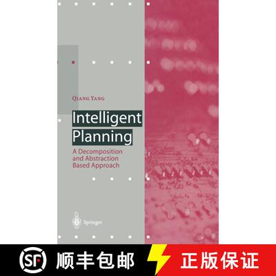 【3-4周达】Intelligent Planning: A Decomposition and Abstraction Based Approach [9783642644771]