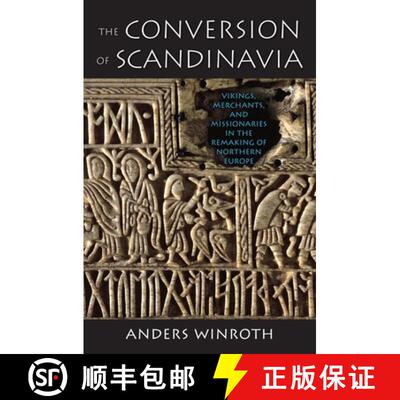 【3-4周达】The Conversion of Scandinavia – Vikings, Merchants  and Missionaries in the Remaking of N... [9780300205534]