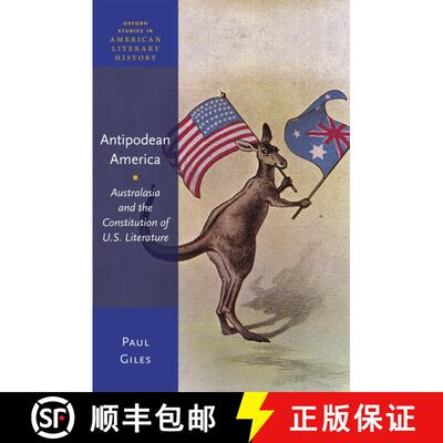 【3-4周达】Antipodean America: Australasia and the Constitution of U. S. Literature [9780199301560]
