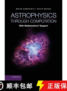 【3-4周达】Astrophysics through Computation: With Mathematica (R) Support [9781107010741]