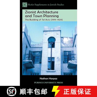 预订 Zionist Architecture and Town Planning – The Building of Tel Aviv (1919 – 1929) [9781557536730]