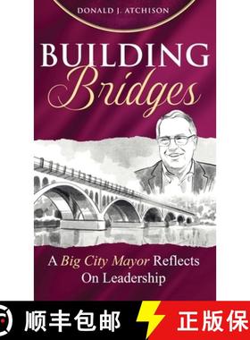预订 Building Bridges: A Big City Mayor Reflects on Leadership [9781990863844]