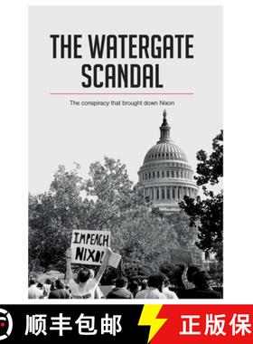 【3-4周达】The Watergate Scandal: The conspiracy that brought down Nixon [9782806295125]