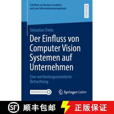 【3-4周达】Der Einfluss von Computer Vision Systemen auf Unternehmen : Eine wertbeitragsorientierte B... [9783658499143]