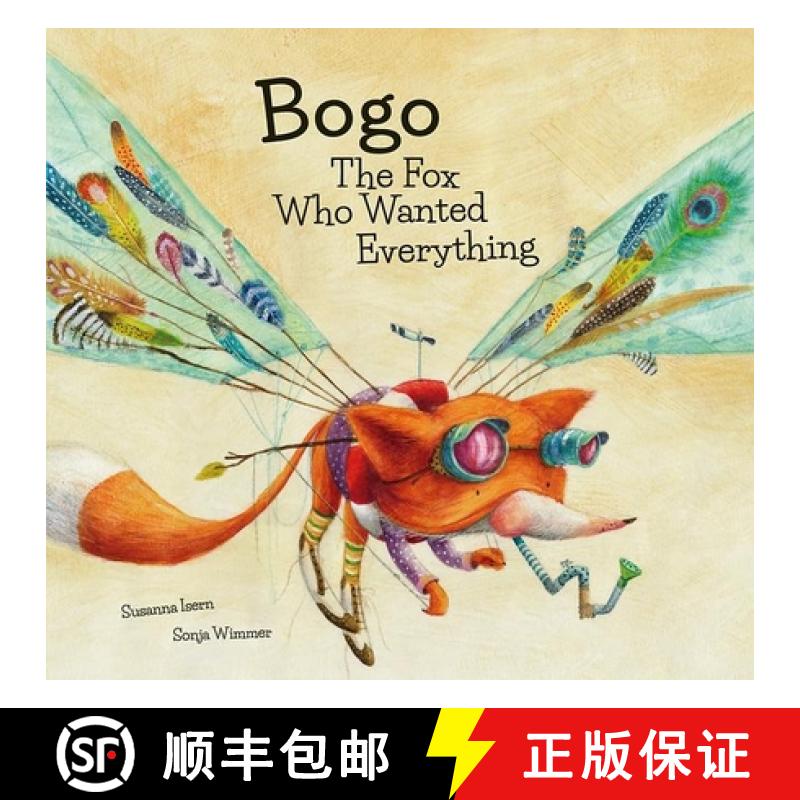 【3-4周达】Bogo the Fox Who Wanted Everything (Junior Library Guild Selection) [9788494444661]