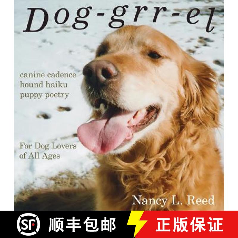 【3-4周达】Dog-grr-el: canine cadence, hound haiku, puppy poetry [9780692544549]