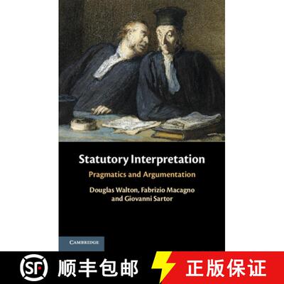 【3-4周达】Statutory Interpretation: Pragmatics and Argumentation [9781108454070]