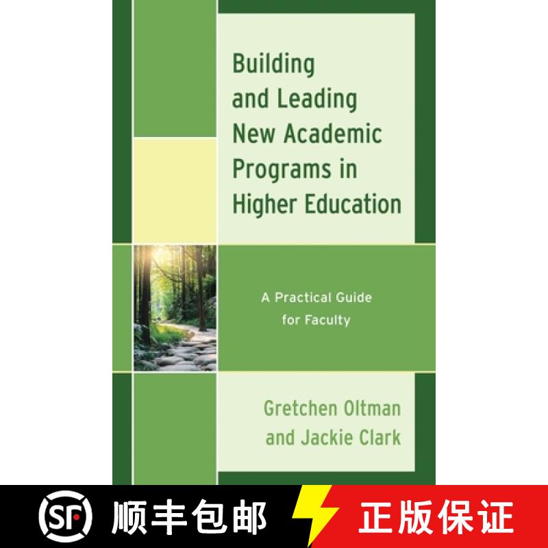【3-4周达】Building and Leading New Academic Programs in Higher Education : A Practical Guide for Fac... [9781475866049]