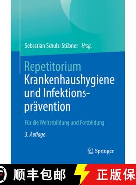 【3-4周达】Repetitorium Krankenhaushygiene Und Infektionsprävention: Für Die Weiterbildung Und Fort... [9783662659939]