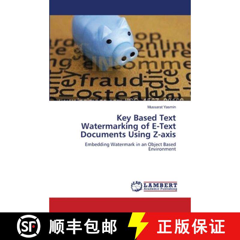 预订 Key Based Text Watermarking of E-Text Documents Using Z-axis [9783659197284]