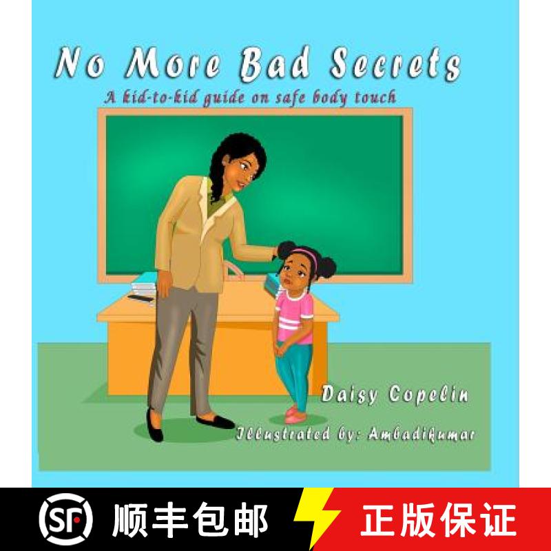 【3-4周达】No More Bad Secrets: A kid-to-kid guide on safe body touch [9781645167556]