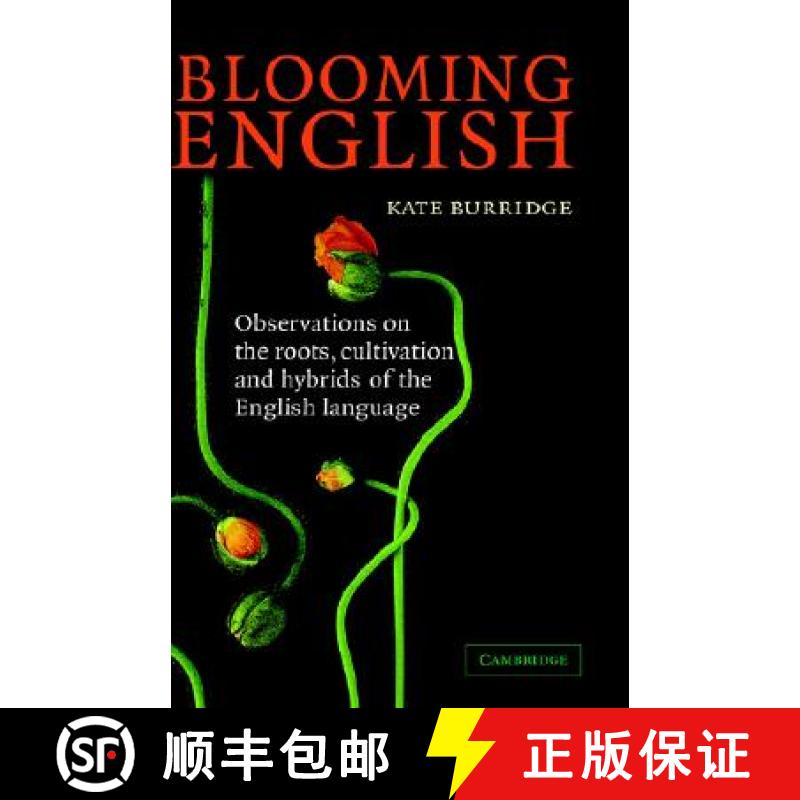 【3-4周达】Blooming English: Observations on the Roots, Cultivation and Hybrids of the English Language [9780521839488]