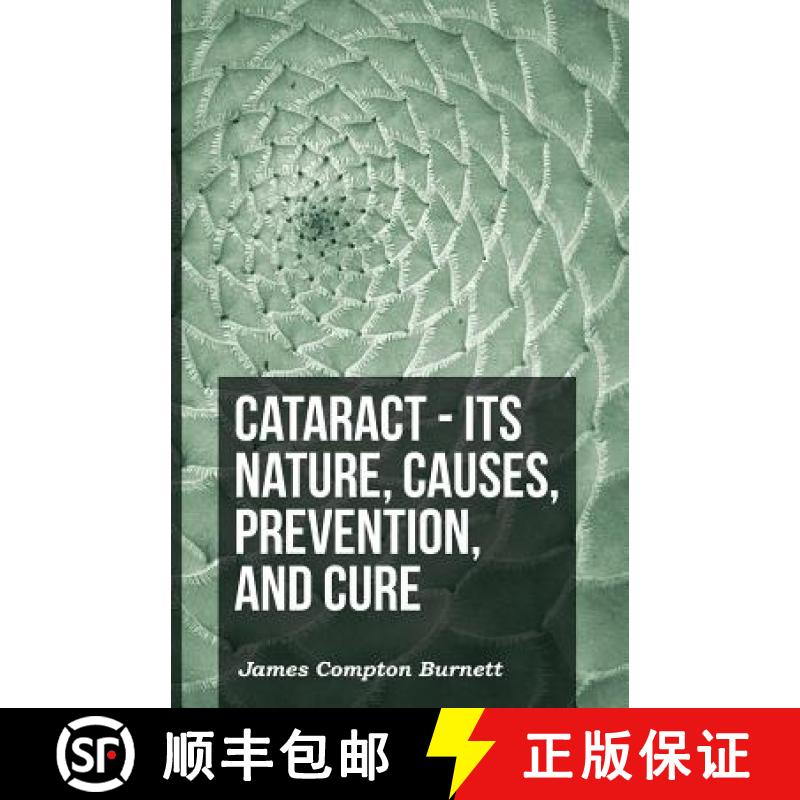 【2-3周达】Cataract - Its Nature, Causes, Prevention, And Cure [9781444687682]