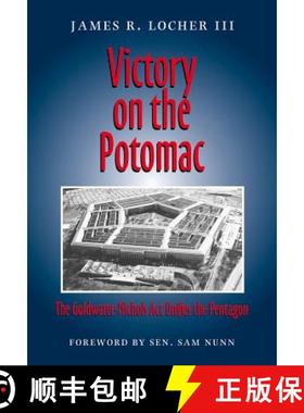 预订 Victory on the Potomac: The Goldwater-Nichols ACT Unifies the Pentagon Volume 79 [9781585443987]