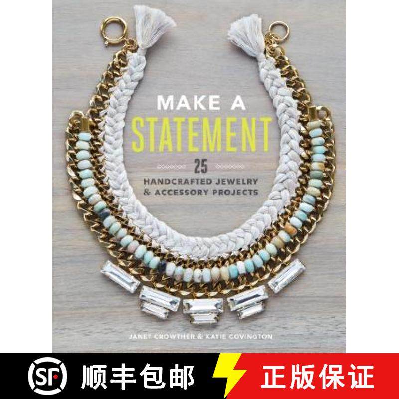 【3-4周达】Make a Statement: 25 Handcrafted Jewelry & Accessory Projects [9781452133201]
