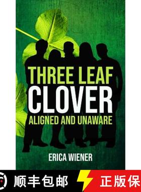 预订 Three Leaf Clover: Aligned and Unaware [9781640854154]