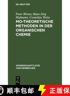 【3-4周达】Mo-Theoretische Methoden in Der Organischen Chemie [9783112545270]