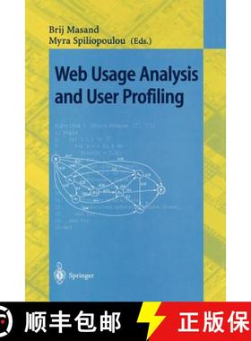 【3-4周达】Web Usage Analysis and User Profiling : International WEBKDD'99 Workshop San Diego, CA, US... [9783540678182]