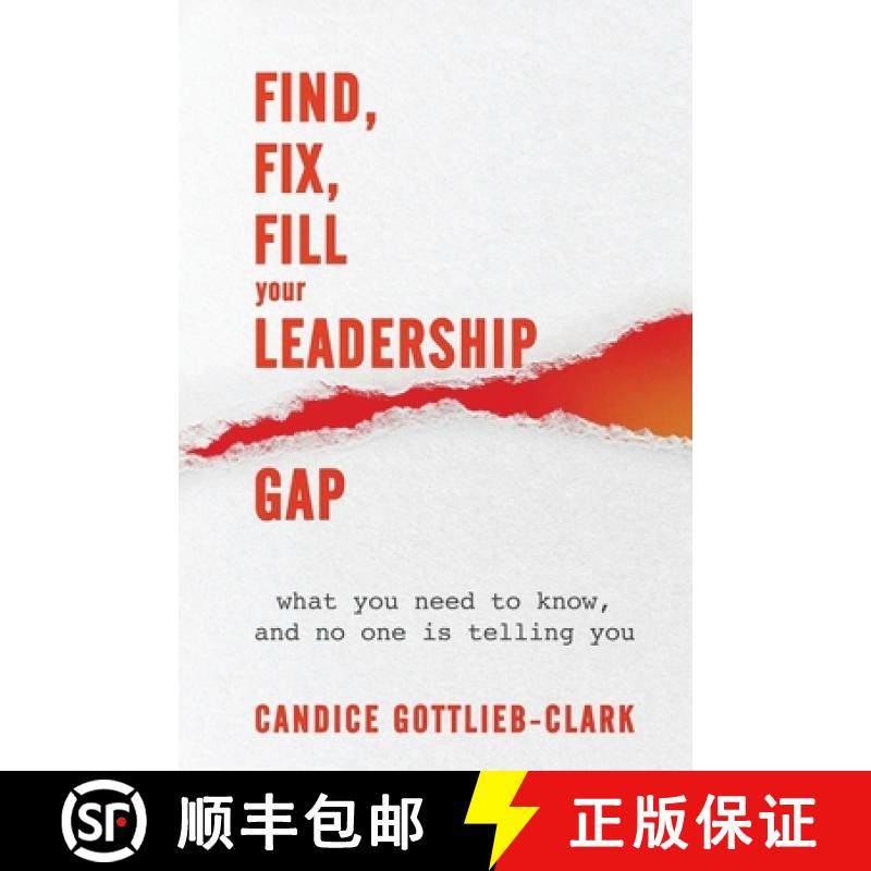 【3-4周达】Find, Fix, Fill Your Leadership Gap: what you need to know, and no one is telling you [9798985600902]