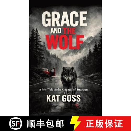 【3-4周达】Grace and the Wolf: A Brief Tale on the Kindness of Strangers [9798894030333]