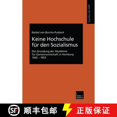 【3-4周达】Keine Hochschule für den Sozialismus : Die Gründung der Akademie für Gemeinwirtschaft i... [9783810033697]