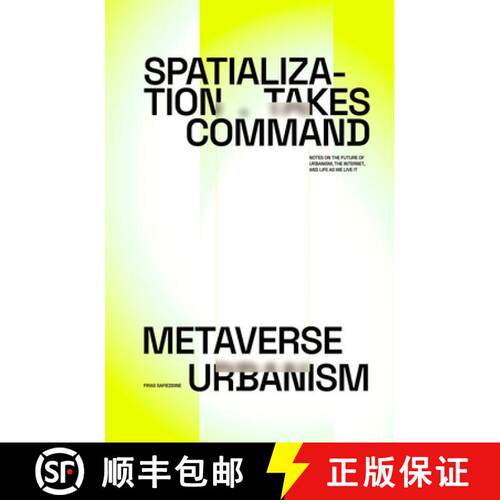 【3-4周达】精装 Spatialization Takes Command: Metaverse Urbanism : Notes on the Future of The Interne... [9781638401476]