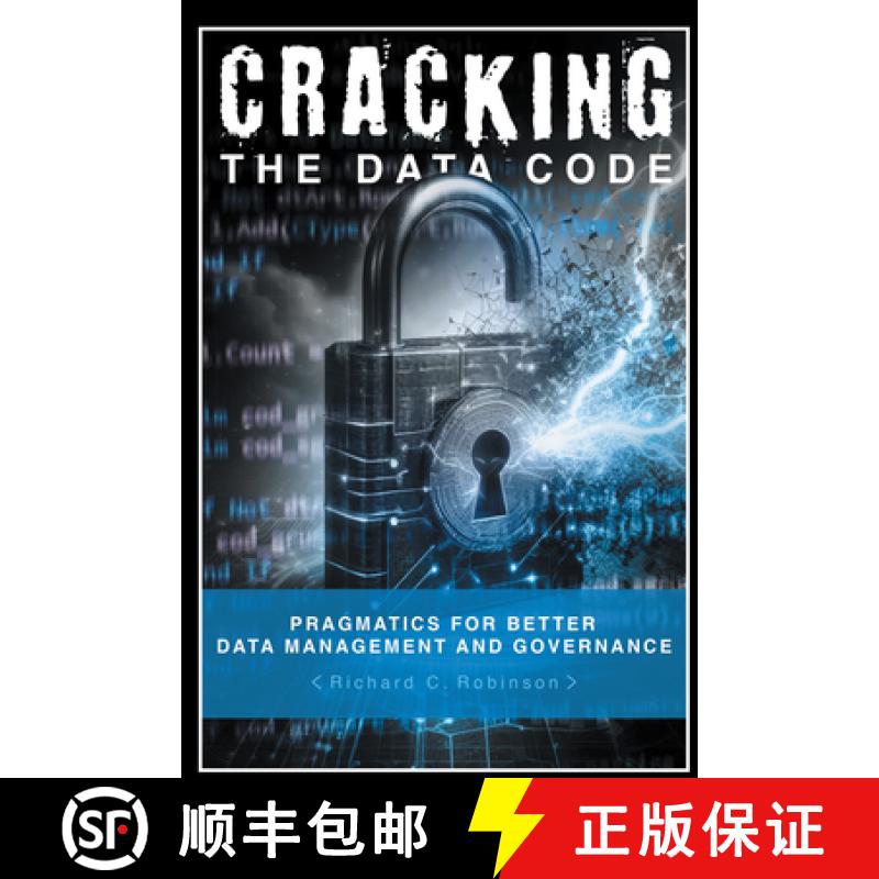 【3-4周达】Cracking the Data Code: Pragmatics for Better Management and Governance [9781637427422]