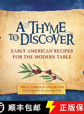 【3-4周达】A Thyme to Discover: Early American Recipes for the Modern Table [9781510721791]